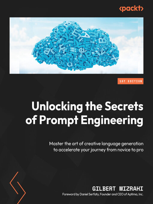 Title details for Unlocking the Secrets of Prompt Engineering by Gilbert Mizrahi - Available